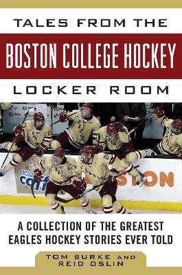 Tales from the Boston College Hockey Locker Room - Tom Burke, Reid Oslin