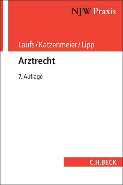 Arztrecht - Christian Katzenmeier, Volker Lipp