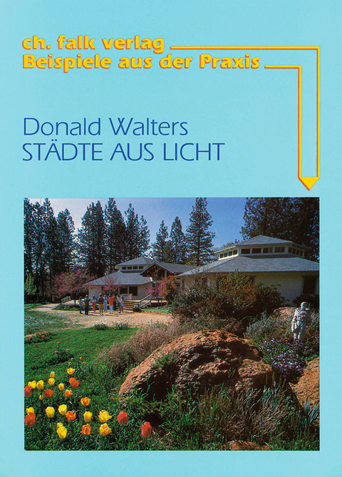 Städte aus Licht - J Donald Walters