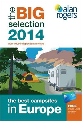 Alan Rogers - The Best Campsites in Europe 2014 -  Alan Rogers Guides