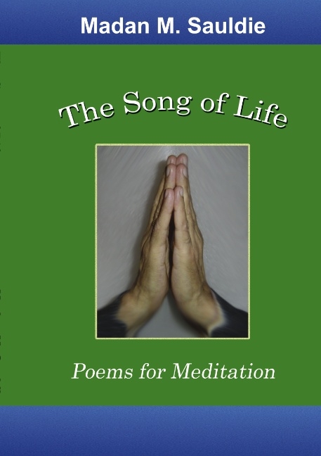 The Song of Life - Madan M. Sauldie