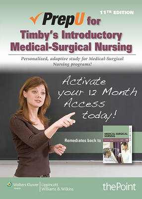 PrepU for Timby's Introductory Medical-Surgical Nursing - Barbara K. Timby