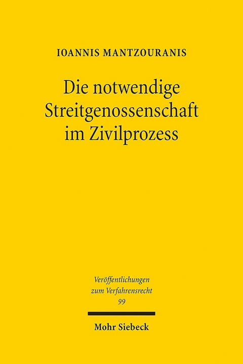 Die notwendige Streitgenossenschaft im Zivilprozess - Ioannis Mantzouranis