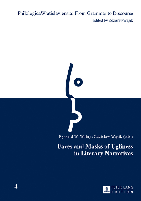 Faces and Masks of Ugliness in Literary Narratives - 