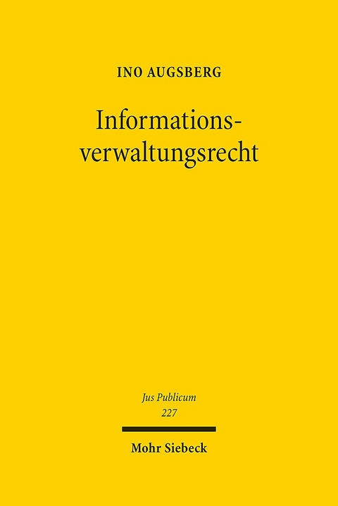 Informationsverwaltungsrecht - Ino Augsberg