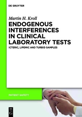 Endogenous Interferences in Clinical Laboratory Tests - Martin H. Kroll, Christopher R. McCudden