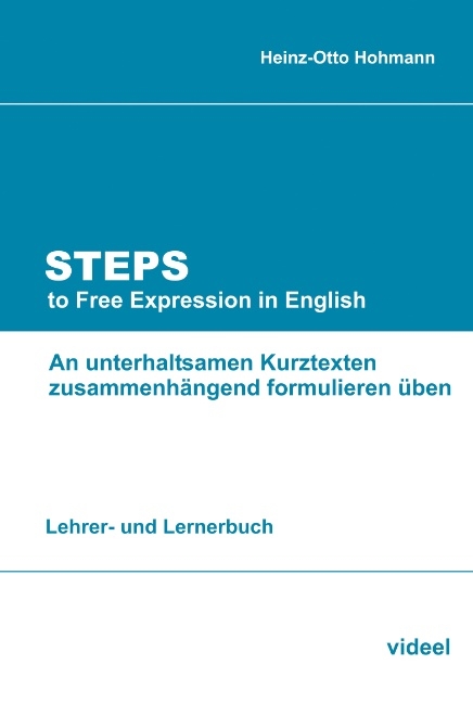 Steps to Free Expression in English - Heinz-Otto Hohmann