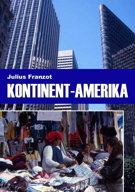 Kontinent-Amerika - Julius Franzot