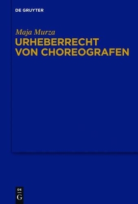 Urheberrecht von Choreografen - Maja Murza