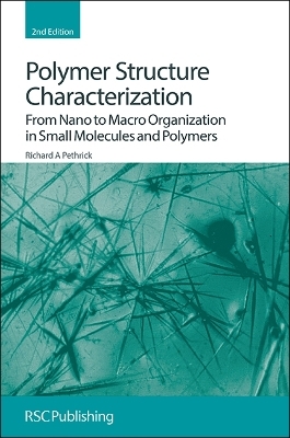 Polymer Structure Characterization - Richard A Pethrick