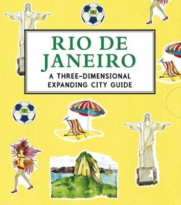 Rio de Janeiro: A Three-Dimensional Expanding City Guide - Trisha Krauss