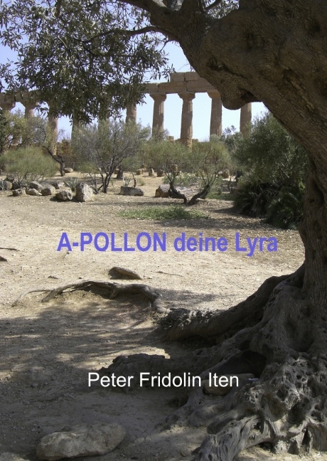 A-POLLON deine Lyra - Peter Fridolin Iten