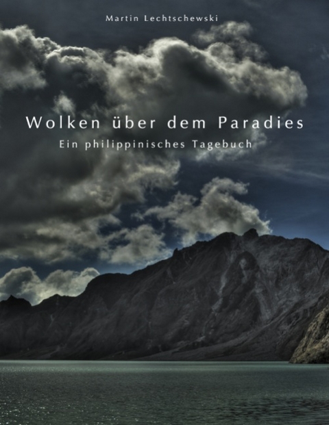 Wolken über dem Paradies - Martin Lechtschewski