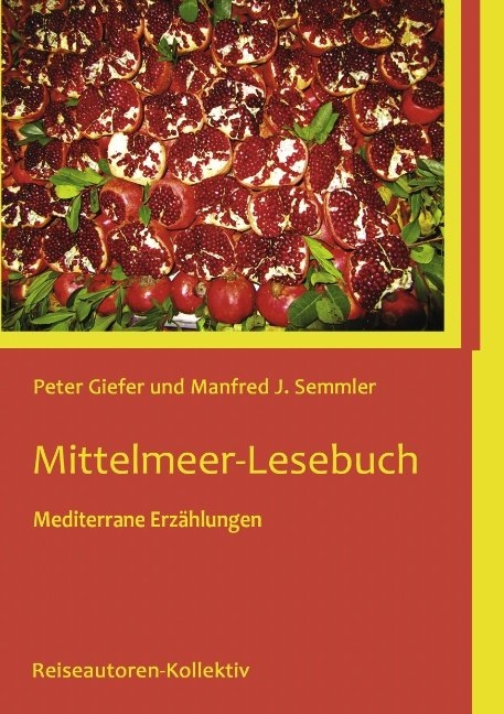 Mittelmeer-Lesebuch - Peter Giefer, Manfred J. Semmler