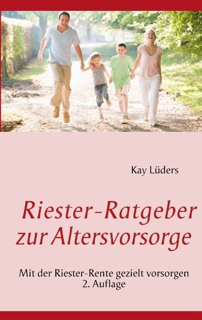 Riester-Ratgeber zur Altersvorsorge - Kay Lüders