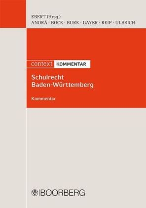 Schulrecht Baden-Württemberg - Sabine Andrä, Carmen Bock, Stephan Burk, Felix Ebert, Bernhard Gayer, Stefan Reip, Klaus Ulbrich