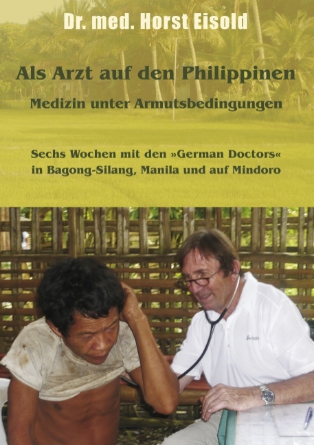 Als Arzt auf den Philippinen - Horst Eisold