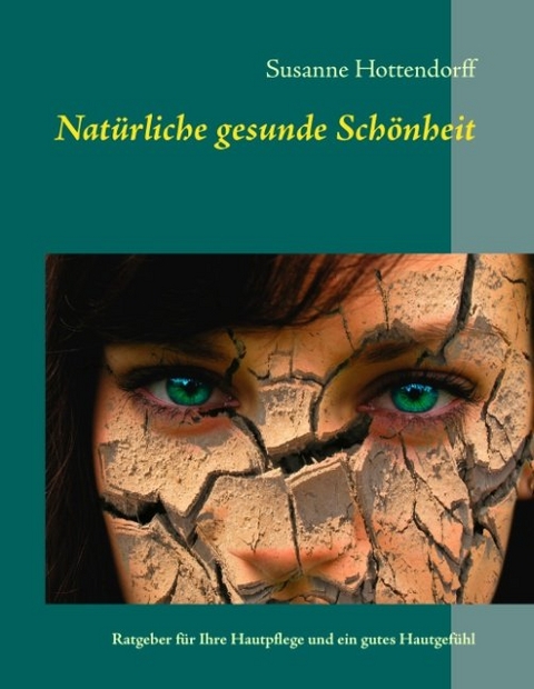 Natürliche gesunde Schönheit - Susanne Hottendorff