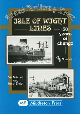 Isle of Wight Lines - Vic Mitchell, Keith Smith