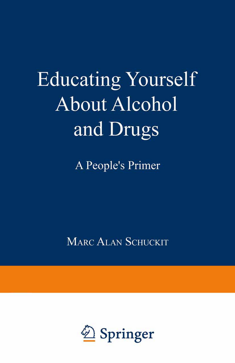 Educating Yourself About Alcohol and Drugs - Marc Alan Schuckit