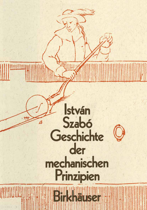 Geschichte der Mechanischen Prinzipien - Istvan Szabo