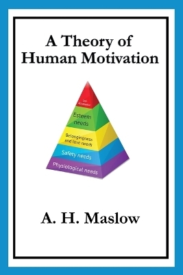 A Theory of Human Motivation - Abraham H. Maslow