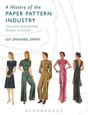 A History of the Paper Pattern Industry - Joy Spanabel Emery