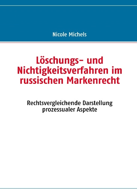 Löschungs- und Nichtigkeitsverfahren im russischen Markenrecht