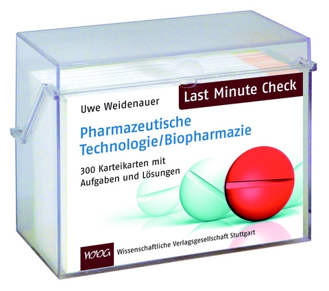 Last Minute Check - Pharmazeutische Technologie/Biopharmazie - Uwe Weidenauer