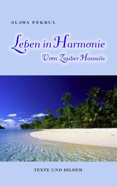 Leben in Harmonie - Slawa Pekrul