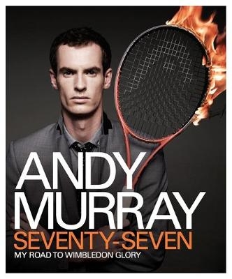 Andy Murray: Seventy-Seven - Andy Murray