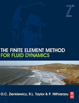 The Finite Element Method for Fluid Dynamics - O. C. Zienkiewicz, R. L. Taylor, P. Nithiarasu