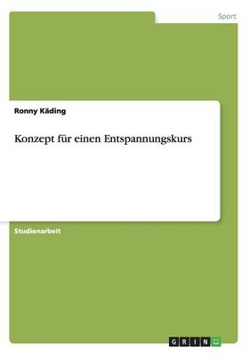 Konzept für einen Entspannungskurs - Ronny Käding