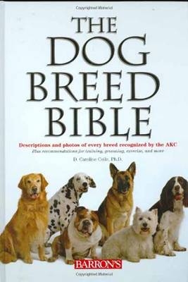 The Dog Breed Bible - Caroline Coile