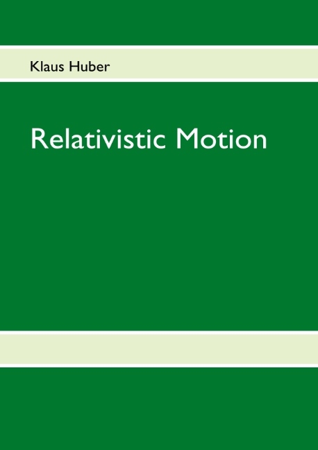 Relativistic Motion - Klaus Huber