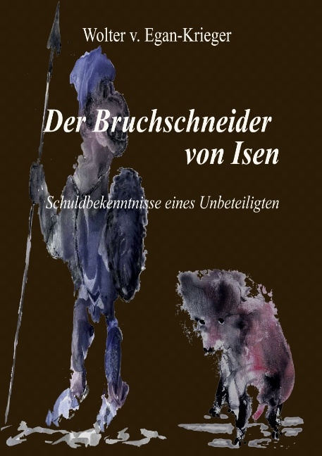 Der Bruchschneider von Isen - Wolter von Egan-Krieger