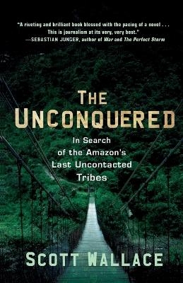 The Unconquered - Scott Wallace