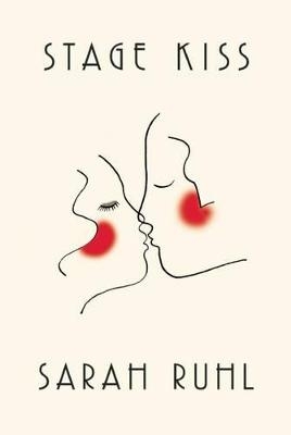 Stage Kiss - Sarah Ruhl