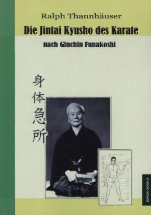 Die Jintai Kyusho des Karate nach Ginchin Funakoshi - Ralph Thannhäuser