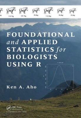 Foundational and Applied Statistics for Biologists Using R - Ken A. Aho