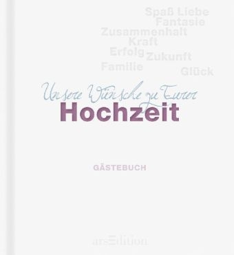 Unsere Wünsche zu eurer Hochzeit - Gästebuch