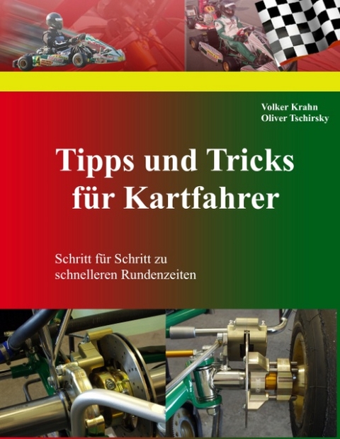 Tipps und Tricks für Kartfahrer - Oliver Tschirsky, Volker Krahn