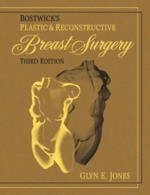 Bostwick's Plastic and Reconstructive Breast Surgery - 