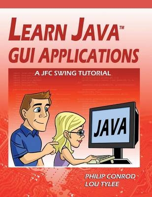 Learn Java GUI Applications - Philip Conrod, Lou Tylee