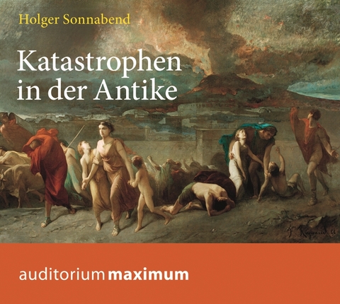 Katastrophen in der Antike - Holger Sonnabend