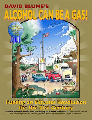 David Blume's Alcohol Can Be a Gas! - David Blume