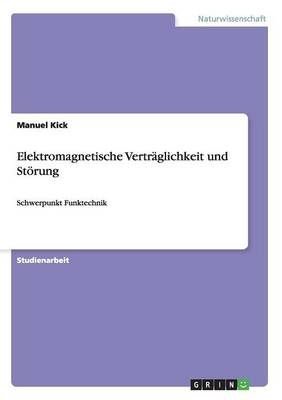 Elektromagnetische VertrÃ¤glichkeit und StÃ¶rung - Manuel Kick