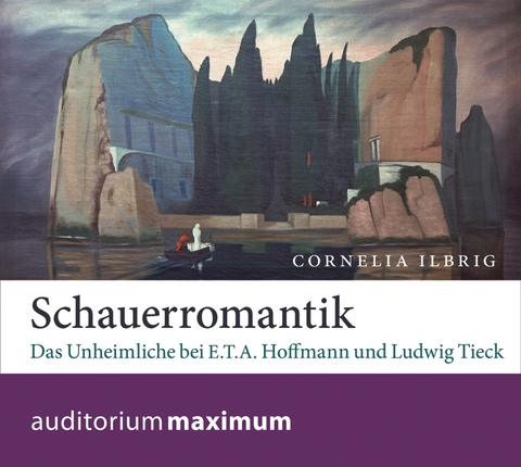 Schauerromantik - Cornelia Ilbrig