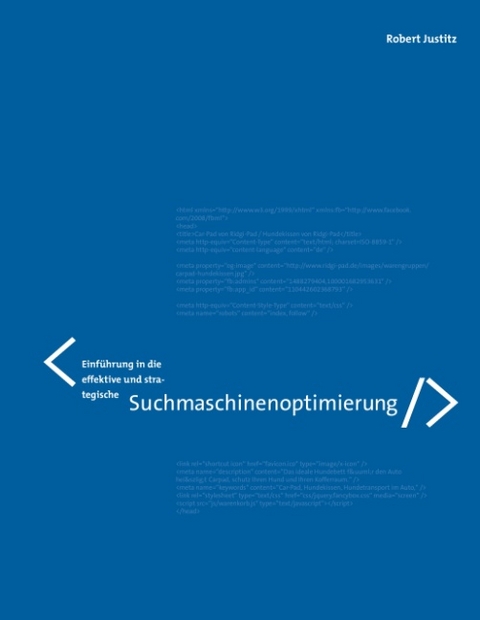 Einführung in die effektive und strategische Suchmaschinenoptimierung - Robert Justitz