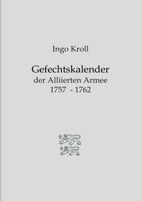 Gefechtskalender der Alliierten Armee 1757-1762 - Ingo Kroll